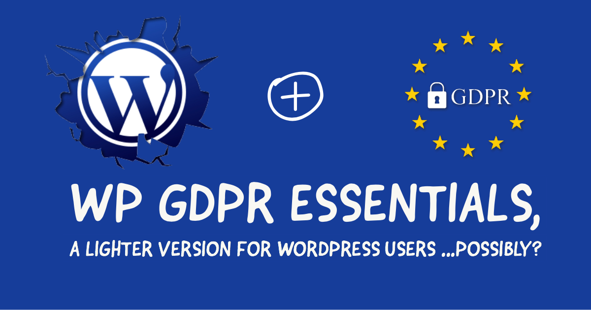 Read more about the article GDPR Essentials & Security Tips For WordPress